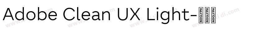 Adobe Clean UX Light字体转换 Adobe Clean UX Light字体转换